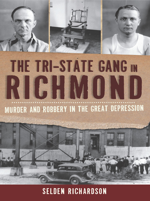Title details for The Tri-State Gang in Richmond by Selden Richardson - Available